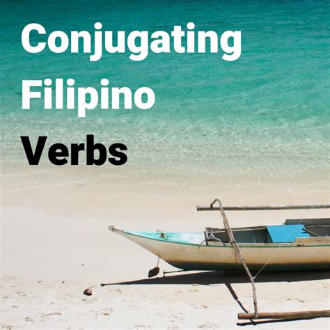 verb tenses in tagalog|How to Conjugate Filipino and Tagalog Verbs: Types and Tenses.